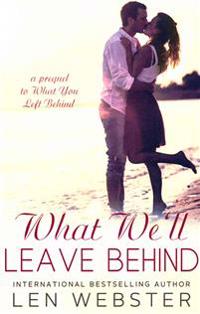 What We'll Leave Behind