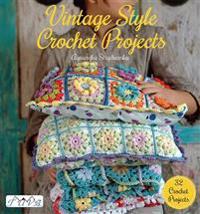 Vintage Style Crochet Projects: 32 Crochet Projects