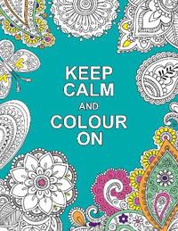 Keep Calm and Colour on