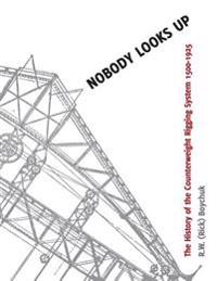 Nobody Looks Up: The History of the Counterweight Rigging System: 1500 to 1925