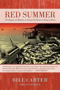 Red Summer: The Danger and Madness of Commercial Salmon Fishing in Alaska