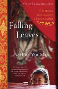 Falling Leaves: The True Story of an Unwanted Chinese Daughter