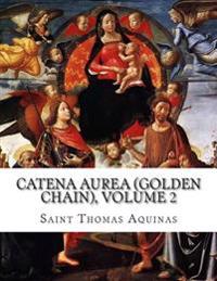Catena Aurea (Golden Chain), Volume 2: Gospel of Mark