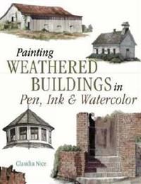 Painting Weathered Buildings in Pen, Ink and Watercolour