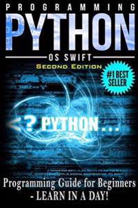 Programming Python: Programming Guide for Beginners: Learn in a Day!