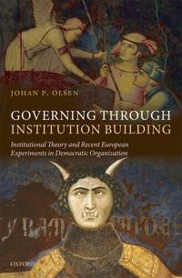 Governing Through Institution Building