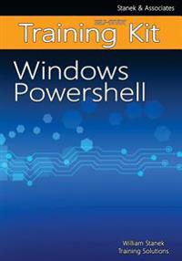 Windows Powershell Self-Study Training Kit: Stanek & Associates Training Solutions