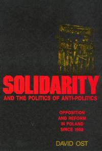 Solidarity and the Politics of Anti-Politics