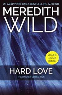 Hard Love - Signed Edition: The Hacker Series #5