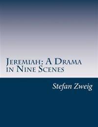 Jeremiah: A Drama in Nine Scenes