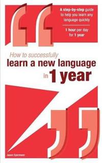 How to Successfully Learn a New Language in 1 Year