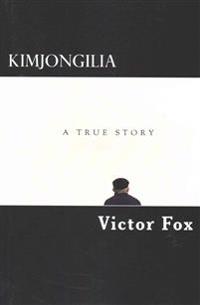 Kimjongilia: A True Story