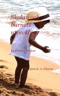 Skolan och barnets utveckling : Individen i flocken