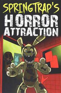 Springtrap's Horror Attraction: An Unofficial Five Nights at Freddy's Action Novel (Fnaf Edition)