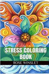 Stress Coloring Book: Creative Art Therapy for Stress Reduction and Stress Relief Adult Coloring Book