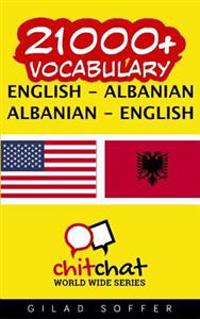 21000+ English - Albanian Albanian - English Vocabulary