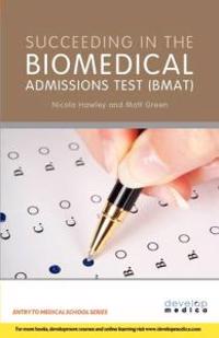 Succeeding in the Bio Medical Admissions Test (BMAT)
