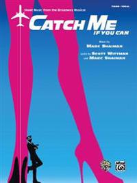 Catch Me If You Can: Sheet Music from the Broadway Musical