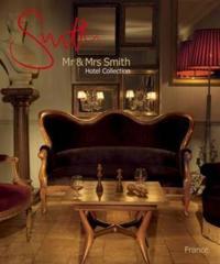Mr & Mrs Smith Hotel Collection: France