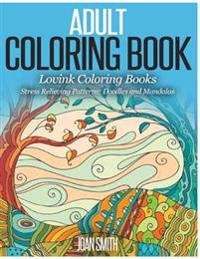 Adult Coloring Book (Lovink Coloring Books): Stress Relieving Patterns: Nature Sceneries and Mandalas