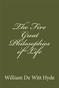 The Five Great Philosophies of Life