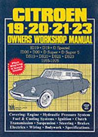 Citroen 19, 20, 21, 23 Owner's Workshop Manual 1955-75