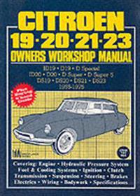 Citroen 19, 20, 21, 23 Owner's Workshop Manual 1955-75