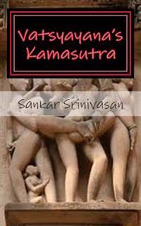 Vatsyayana's Kamasutra 5x8: The Art of Love Making