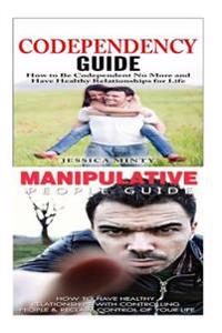 Codependency: Manipulation: A Relationship Rescue from Toxic Relationships, Mind Control & Emotional Abuse to Self Confidence, Emoti