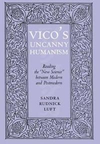 Vico's Uncanny Humanism