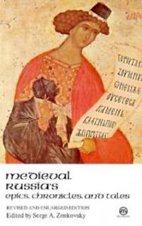 Medieval Russian Epics, Chronicles, and Tales