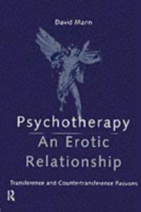 Psychotherapy: An Erotic Relationship