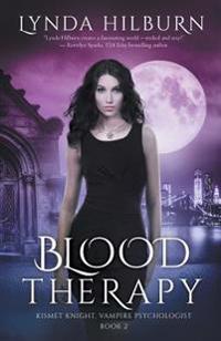 Blood Therapy: Kismet Knight, Vampire Psychologist, Book #2