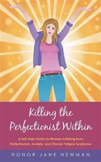 Killing the Perfectionist Within