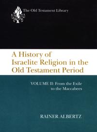 A History of Israelite Religion in the Old Testament Period