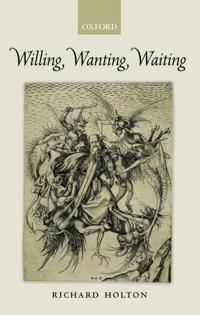 Willing, Wanting, Waiting