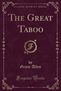 The Great Taboo (Classic Reprint)