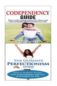 Codependency: Perfectionism:: A Relationship Rescue from Toxic Relationships & Insecurity to Healthy Relationships & Self Acceptance