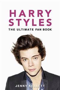 Harry Styles: Ultimate Fan Book 2015: Harry Styles Quiz, Facts and Puzzle