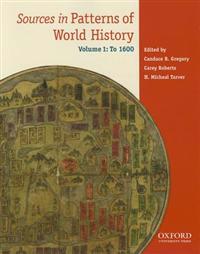 Sources in Patterns of World History, Volume 1: To 1600