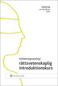 Författningssamling i rättsvetenskaplig introduktionskurs : 2015/16