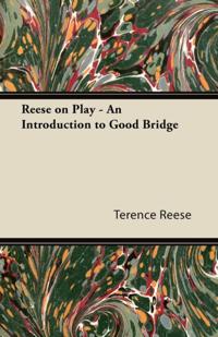 Reese on Play - An Introduction to Good Bridge