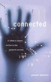 Connected, or What It Means to Live in the Network Society