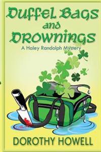 Duffel Bags and Drownings (a Haley Randolph Mystery)