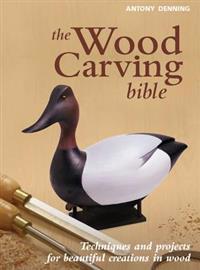The Woodcarving Bible
