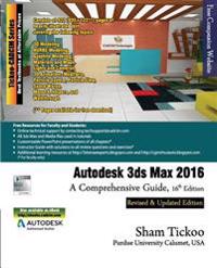 Autodesk 3ds Max 2016: A Comprehensive Guide