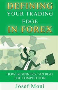 Defining Your Trading Edge in Forex