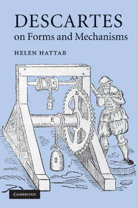 Descartes on Forms and Mechanisms