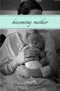 Becoming Mother: A Journey of Identity