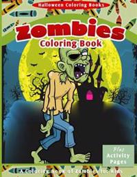 Halloween Coloring Books: Zombies Coloring Book